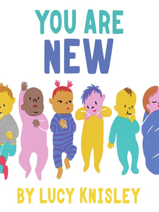 Title details for You Are New by Lucy Knisley - Available